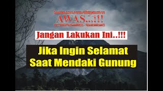 LARANGAN SAAT MENDAKI GUNUNG  || Pantangan Saat Mendaki ||