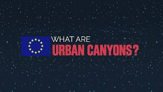 What are Urban Canyons?