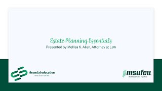 MSUFCU Seminar Series - Estate Planning Essentials