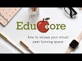 How to sign up for Educore Peer Tutoring