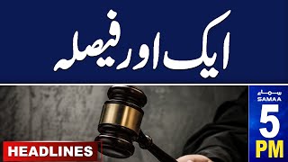 Samaa News Headlines 5 PM  | Big News From Court | 2nd June 2024 | SAMAA TV