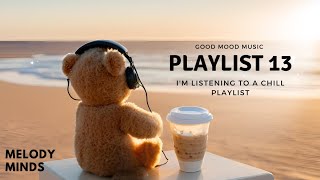 รวมเพลงฟังสบาย📍Playlist_13  #music #longplay #cafemusic  #chillsongs  #goodmoodmusic