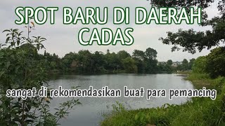 SPOT BARU DI DAERAH CADAS SANGAT DI REKOMENDASIKAN BUAT PARA PEMANCING