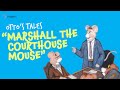 Storytime: Otto's Tales — Marshall the Courthouse Mouse | Kids Shows