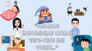 KALIAN INSOMNIA? COBA TIPS-TIPS INI YUK..