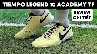 REVIEW NIKE TIEMPO LEGEND 10 ACADEMY TF | CHÂN ÁI CHO CHÂN BÈ !