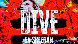 Ed Sheeran - Dive [Song]