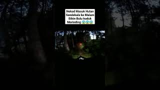 Nekad Masuk Hutan Sendekala ke Malam Bikin Bulu kuduk Merinding 😱 #motovlogindonesia #shorts