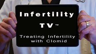 Fertility treatment with Clomid - clomifene | Infertility TV