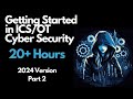 Getting Started in ICS/OT Cyber Security - 20+ Hours - Part 2 (ICS/OT Cyber Security Overview)