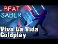 Beat Saber - Viva La Vida - Coldplay (custom song) | FC