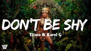 Tiësto & Karol G - Don't Be Shy (Letra/Lyrics)