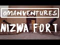 Oman Ventures - NIZWA FORT(Nizwa, Oman) - VLOG 005