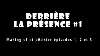 Derrière la présence #1