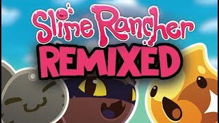 Slime Song: Slime Rancher Remixed