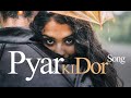 "Pyar Ki Dor" Romantic Hindi Song #hindisong #bollywoodmusic #newhindisong