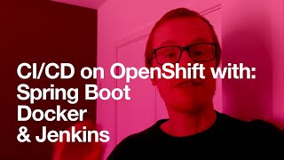 Swingin' CICD with Spring Boot, Docker & Jenkins on OpenShift [Demo]