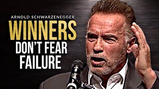 DON'T BE AFRAID TO FAIL | Arnold Schwarzenegger Winners Advice