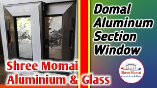 Domal Aluminum Section Window // Shree Momai Aluminium \u0026 Glass // #aluminiumwindow