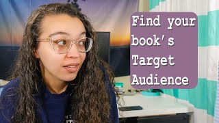 How to Find your Book's Target Audience and Why it's important || Write the most sellable story