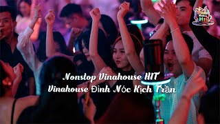 NONSTOP VINAHOUSE HIT - VINAHOUSE Đỉnh Nóc Kịch Trần Nonstop 2025