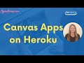 Canvas apps on Heroku App