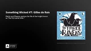 Something Wicked #7: Gilles de Rais