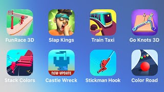 Fun Race 3D, Slap Kings, Train Taxi, Go Knots, Stack Colors, Castle Wreck, Stickman Hook, Color Road