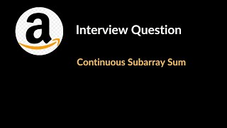 Continuous Subarray Sum | Amazon Interview Question | Array & Hashing | LeetCode 523 | C++