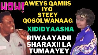 XIDIDYAASHIYO XAADEY WAA DHAQAAQEEN  AWEYS QAMIIS IYO SITEEY QOSOLWANAAG SHARAXII