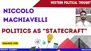 Niccolo Machiavelli "Politics As Statecraft"
