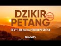 LIVE - Dzikir Petang Sesuai Sunnah, Penyejuk Hati, Perlindungan Diri & Penghapus Dosa