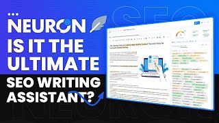 Neuron Writer Review 2025 - Is It the Ultimate SEO Writing Assistant?