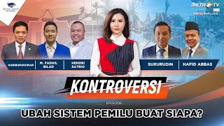 Kontroversi - Ubah Sistem Pemilu Buat Siapa?