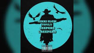 Nikki Slow x Tovly - Jeepers Creepers