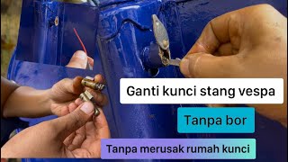 GANTI KUNCI STANG VESPA SUPER PALING MUDAH !!!