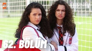 Kardeşlerim 62. Bölüm @atvturkiye