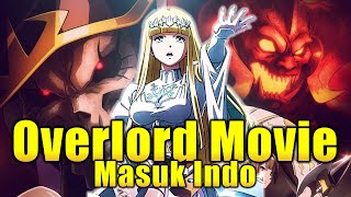 Ngomongin Overlord Movie yang Masuk Indonesia