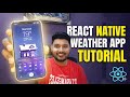Build a REACT NATIVE Weather App in 40 Minutes with OpenWeather API