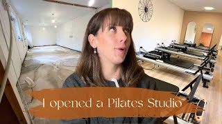 I openend a Reformer Pilates Studio