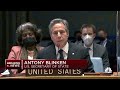 russia has deceived the world u.s. sec. of state anthony blinken tells u.n.