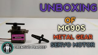 Unboxing of MG90S Metal Gear Servo Motor