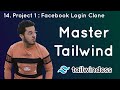 Project 1: Facebook Clone in Tailwind CSS: Tailwind Tutorial #14