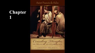 #1 Consoling Thoughts on Trials of an Interior Life / by St. Francis De Sales