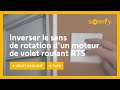 Comment inverser le sens de rotation d'un moteur de volet roulant radio (RTS) ? | Somfy