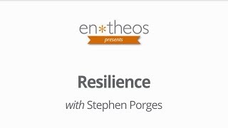 Stephen Porges and Rick Hanson on Resilience