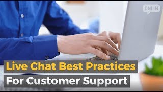 Live Chat Best Practices For Customer Support