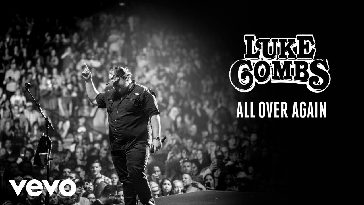 Luke Combs - All Over Again Luke Combs - All Over Again