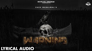 Warning (Lyrical Audio) Vasu Mahalwal | Haryanvi Songs Harayanvi 2022