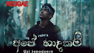 Uzi Senadeera - Ape Hadhakam (අපෙ හාදකම්) REGGAE